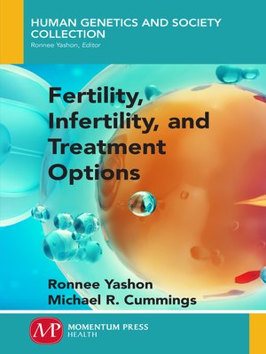 cover image of Fertility, Infertility and Treatment Options
